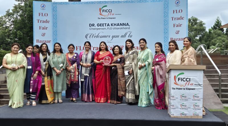 फिक्की फ्लो उत्तराखंड की ओर से आयोजित “फ्लो ट्रेड फेयर एवं आर्टिजन हाट” (संस्करण-9) का भव्य शुभारंभ
