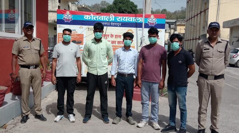 ऑपरेशन प्रहार के तहत दून पुलिस का एक्शन, रायवाला में हुड़दंग मचा रहे 5 लोग गिरफ्तार
